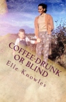 COFFEE-DRUNK OR BLIND IS NOW AVAILABLE ON AMAZON